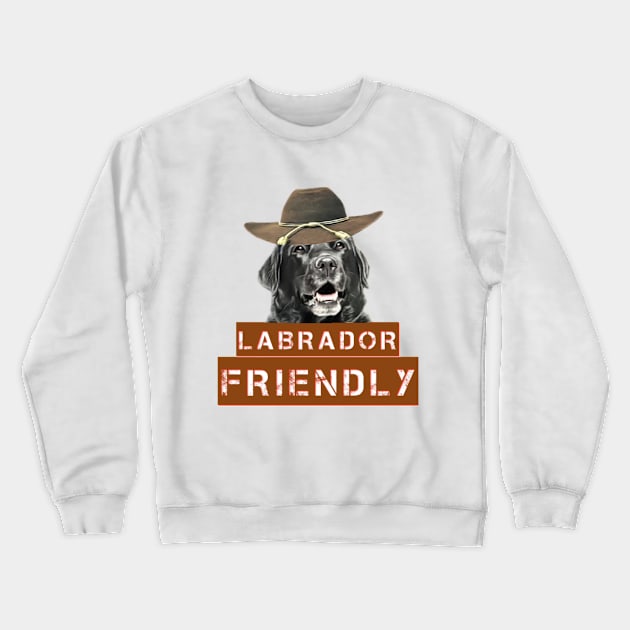 Labrador Friendly Crewneck Sweatshirt by Shano's Picks